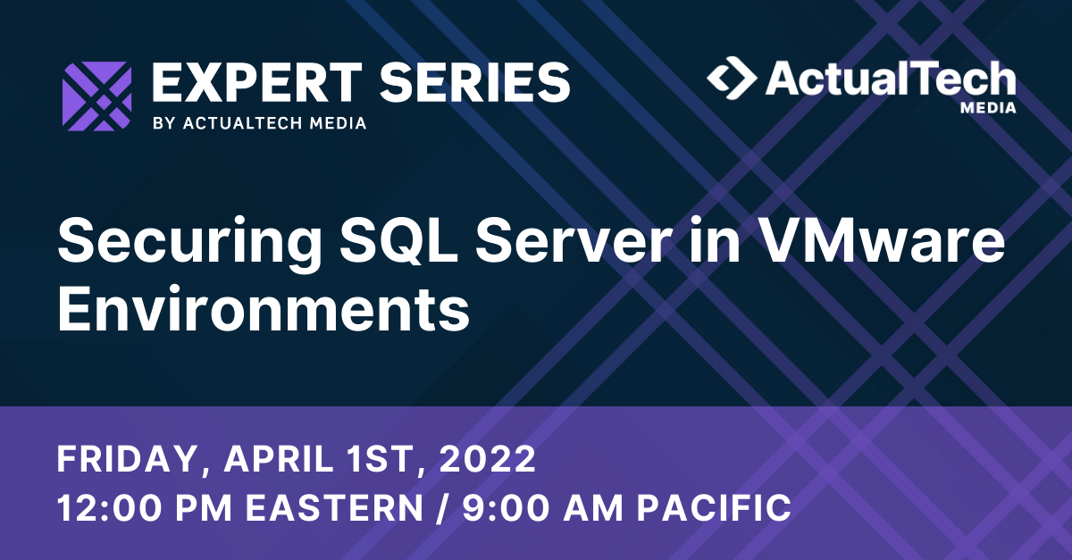 Webinar: Securing SQL Server in VMware Environments