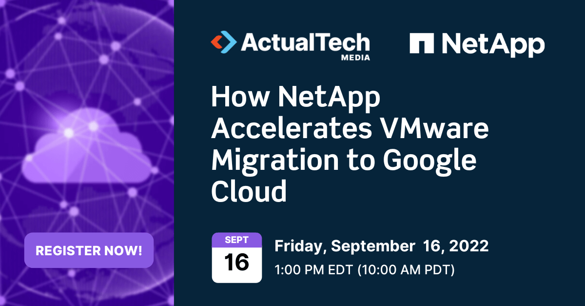 Webinar: How NetApp Accelerates VMware Migration to Google Cloud