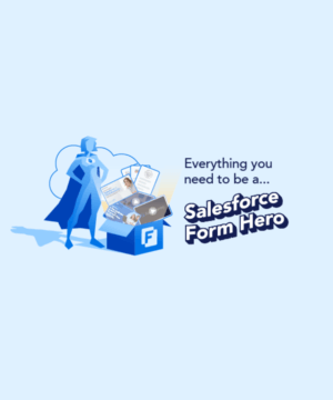 Mastering your Salesforce Data: Tips, Tricks, and Tools to Become a Form Hero